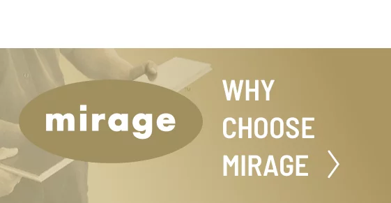 Why choose Mirage