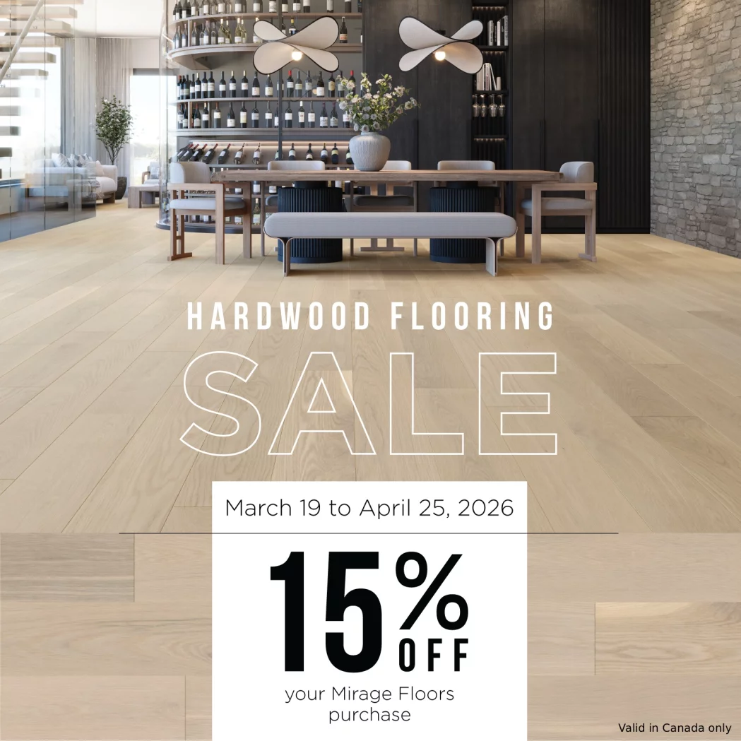 Hardwood flooring sale March 19 to April 25, 2026. 15% off your Mirage floors purchase